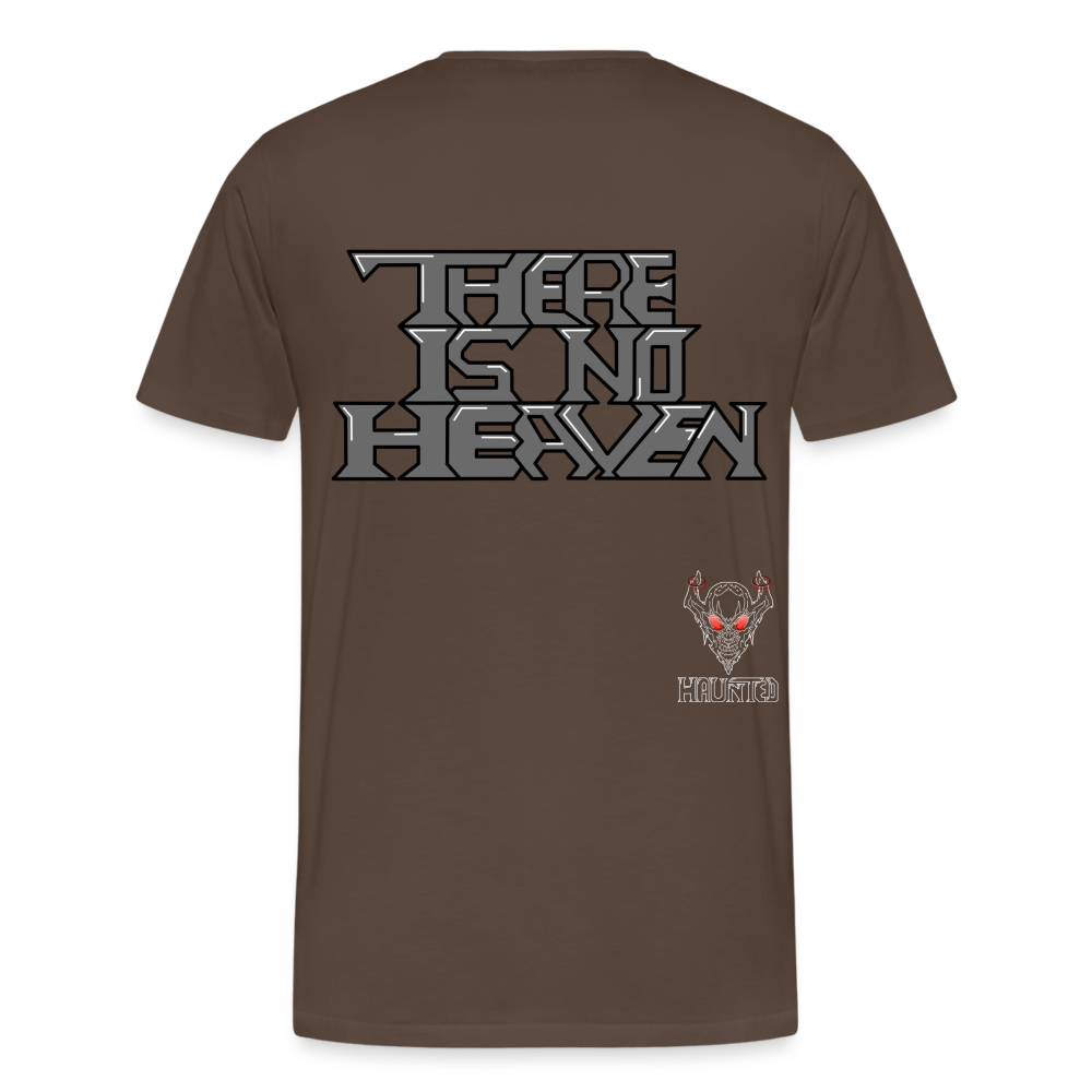 Men T-Shirt There Is No Heaven Text - Edelbraun
