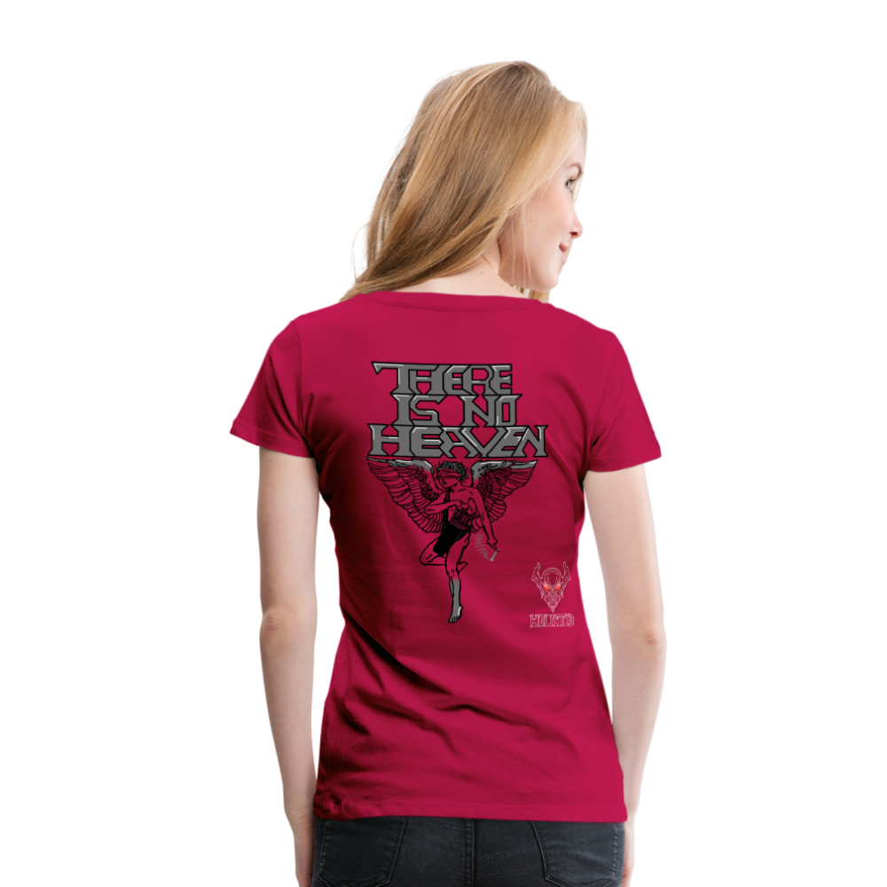 Woman T-Shirt There Is No Heaven - dunkles Pink