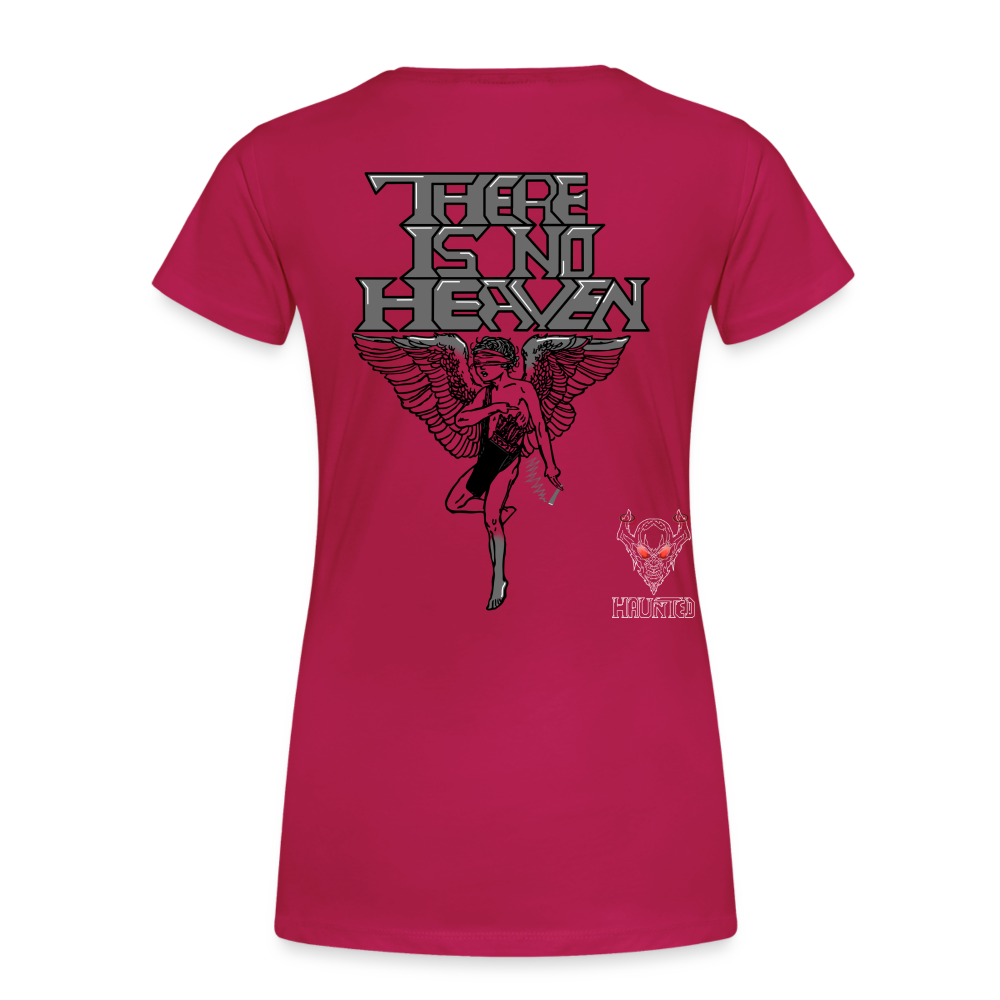 Woman T-Shirt There Is No Heaven - dunkles Pink