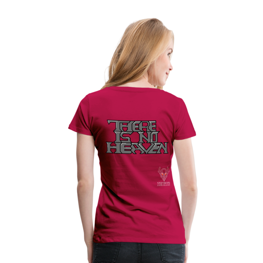 Woman T-Shirt There Is No Heaven Text - dunkles Pink