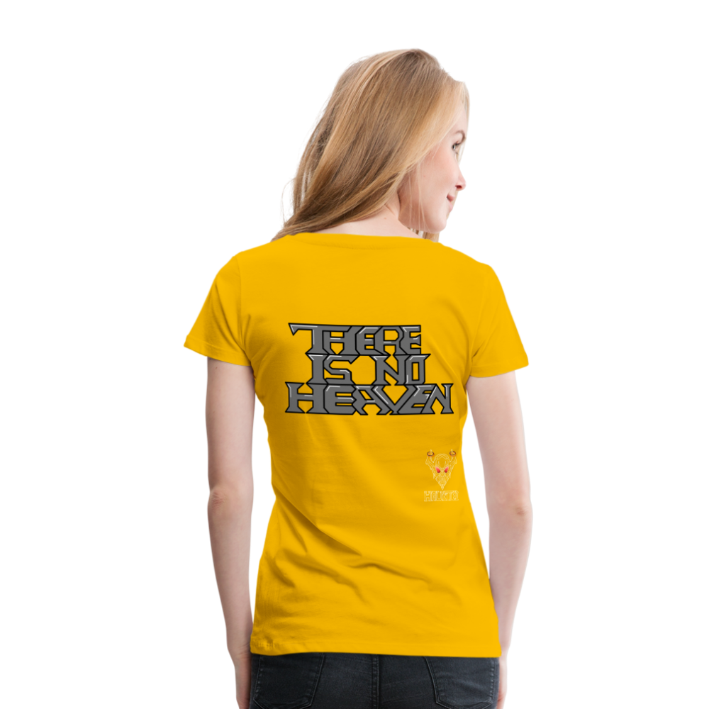 Woman T-Shirt There Is No Heaven Text - Sonnengelb