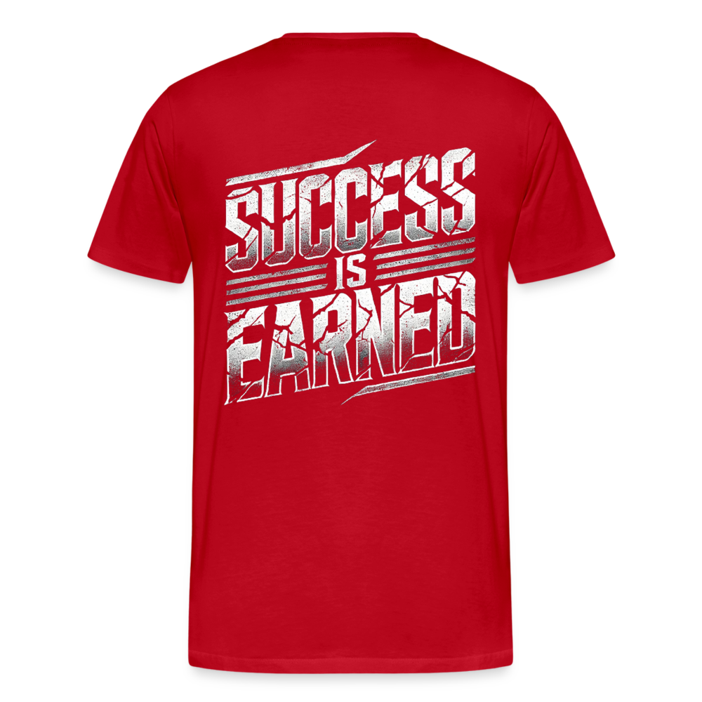 Men T-Shirt Success Is Earned - Rot