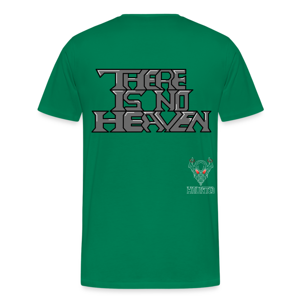 Men T-Shirt There Is No Heaven Text - Kelly Green