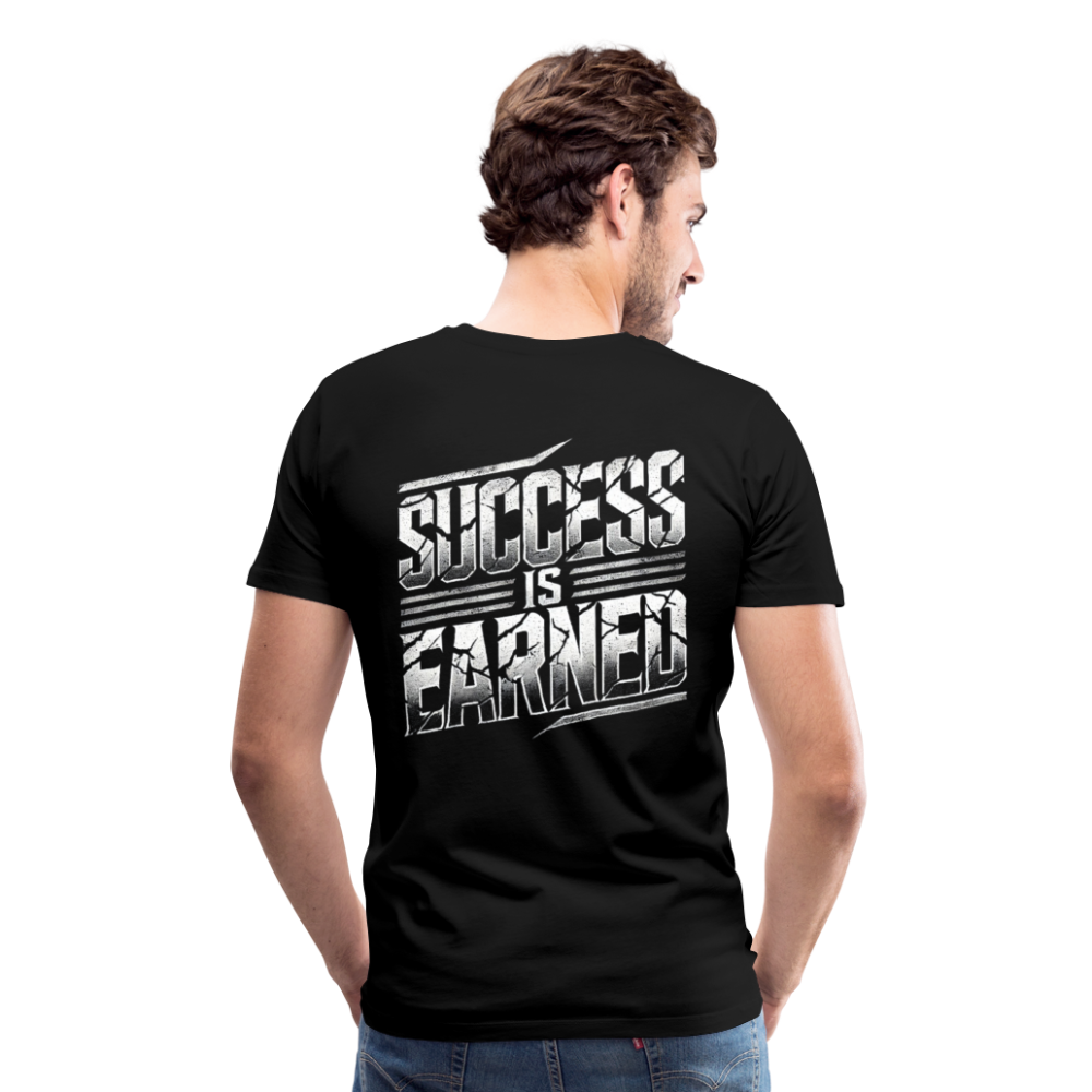 Men T-Shirt Success Is Earned - Schwarz