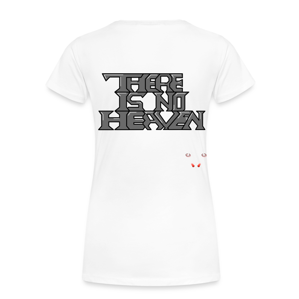 Woman T-Shirt There Is No Heaven Text - Weiß