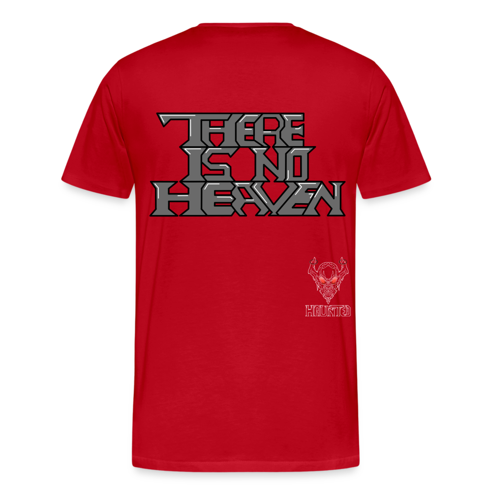 Men T-Shirt There Is No Heaven Text - Rot