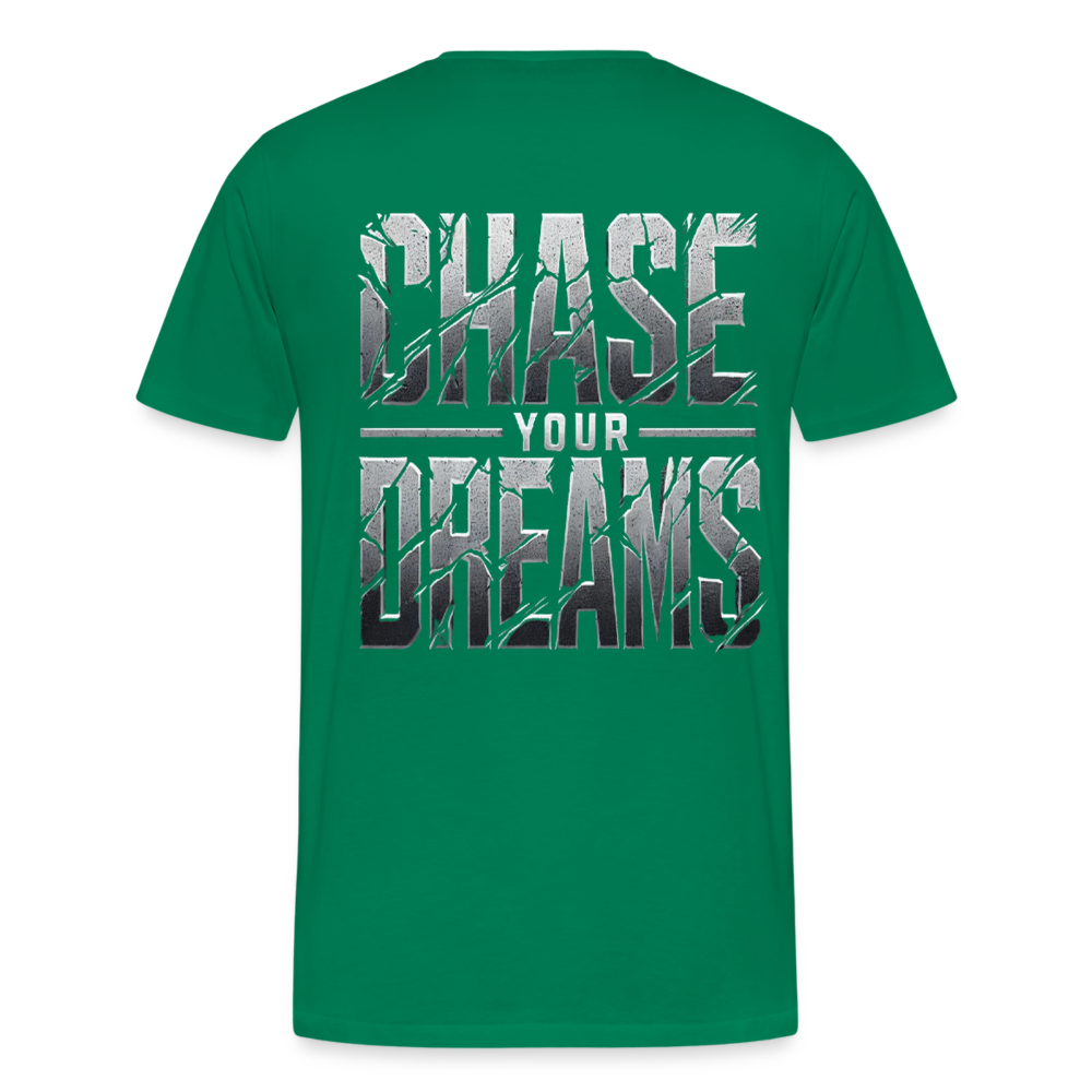 Men T-Shirt Chase Your Dreams - Kelly Green