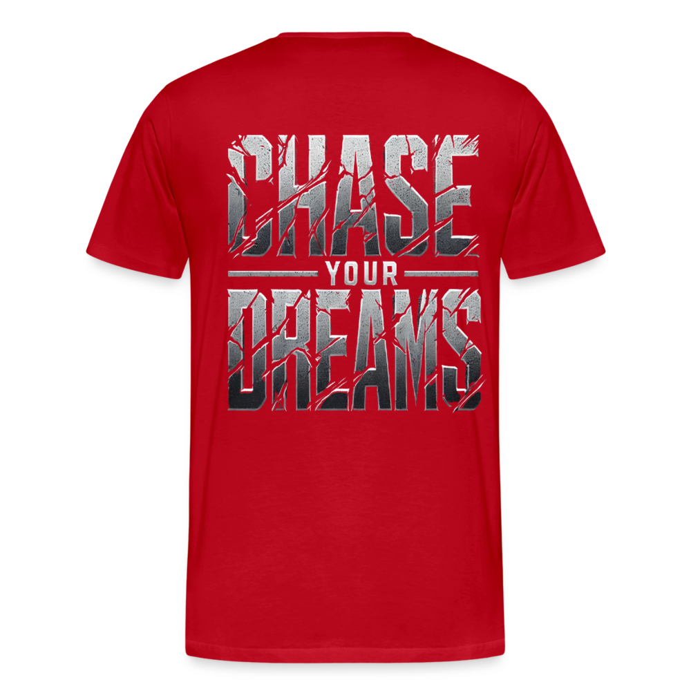 Men T-Shirt Chase Your Dreams - Rot