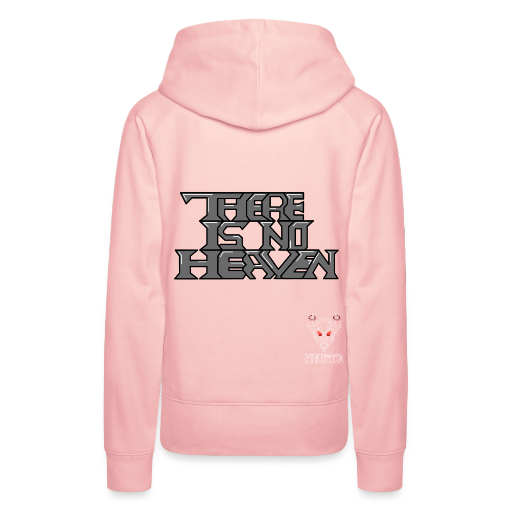 Woman Hoodie There Is No Heaven Text - Kristallrosa