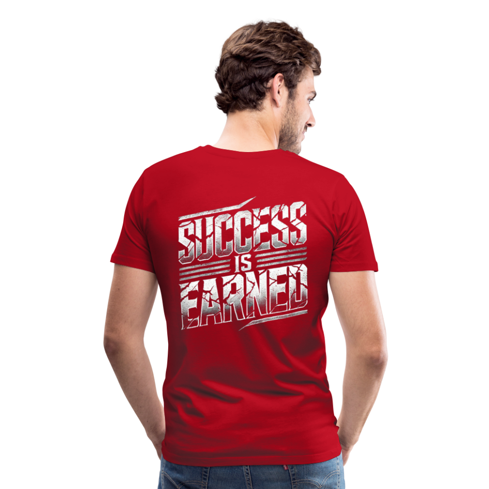 Men T-Shirt Success Is Earned - Rot