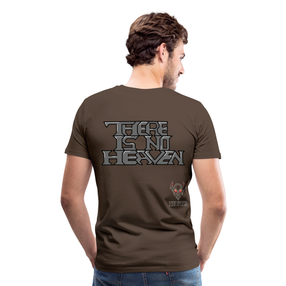 Men T-Shirt There Is No Heaven Text - Edelbraun