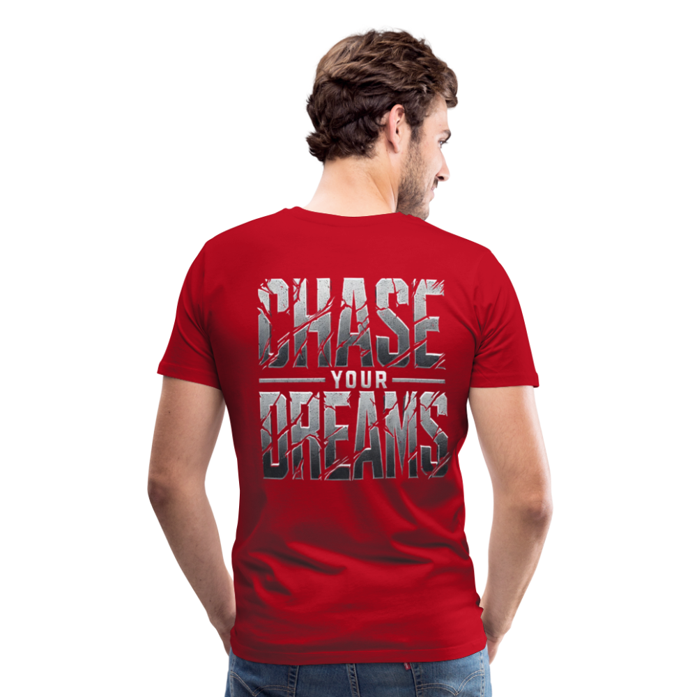 Men T-Shirt Chase Your Dreams - Rot