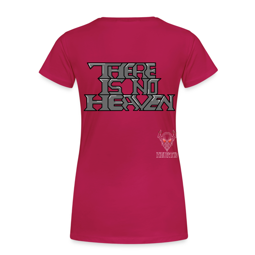Woman T-Shirt There Is No Heaven Text - dunkles Pink