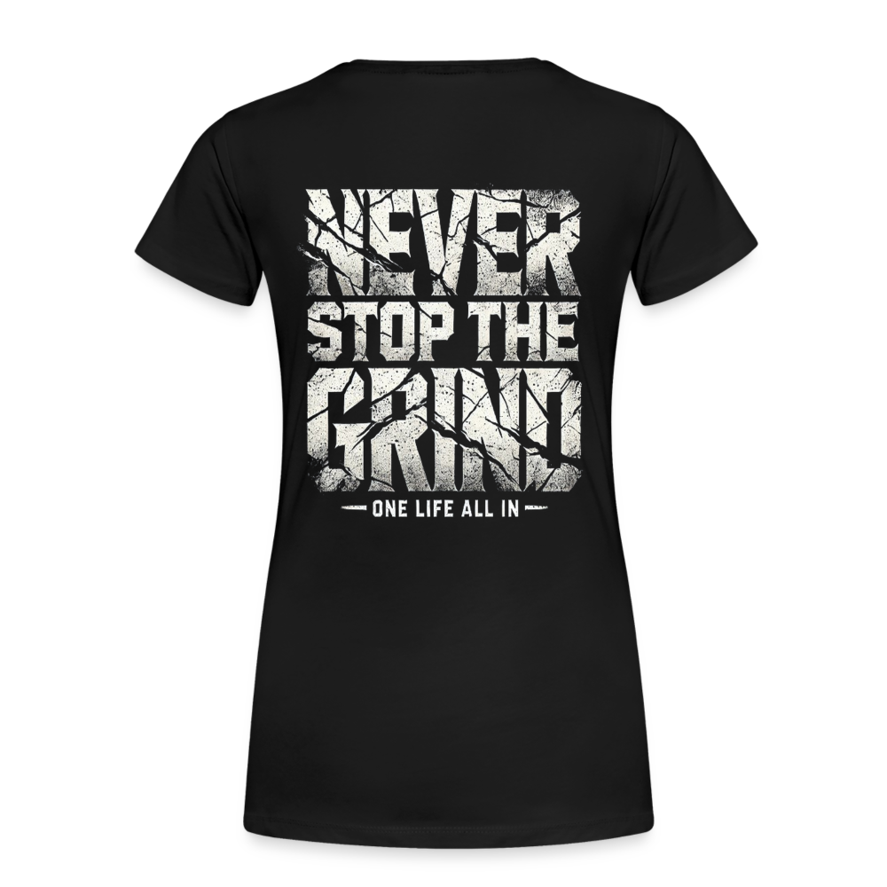 Women T-Shirt Never Stop The Grind - Schwarz