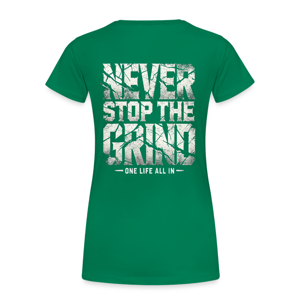 Women T-Shirt Never Stop The Grind - Kelly Green