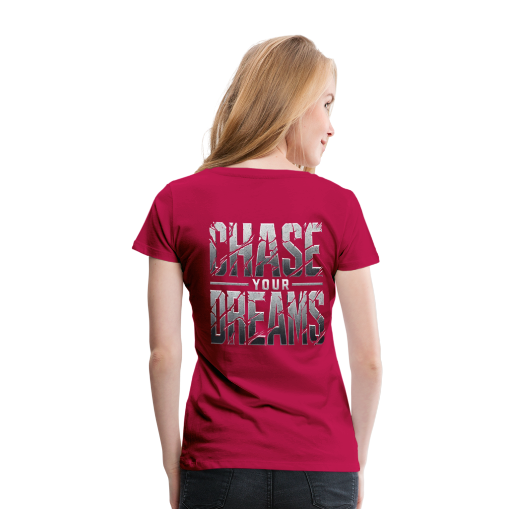 Women T-Shirt Chase Your Dreams - dunkles Pink