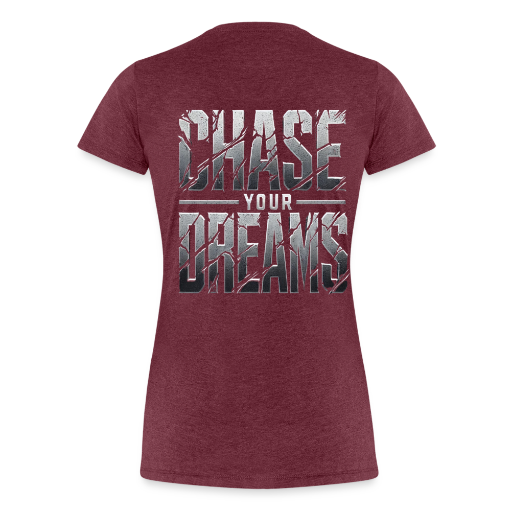 Women T-Shirt Chase Your Dreams - Bordeauxrot meliert