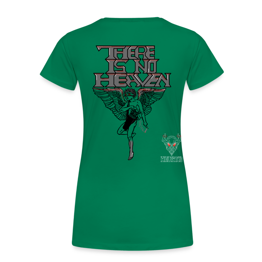 Woman T-Shirt There Is No Heaven bloody - Kelly Green