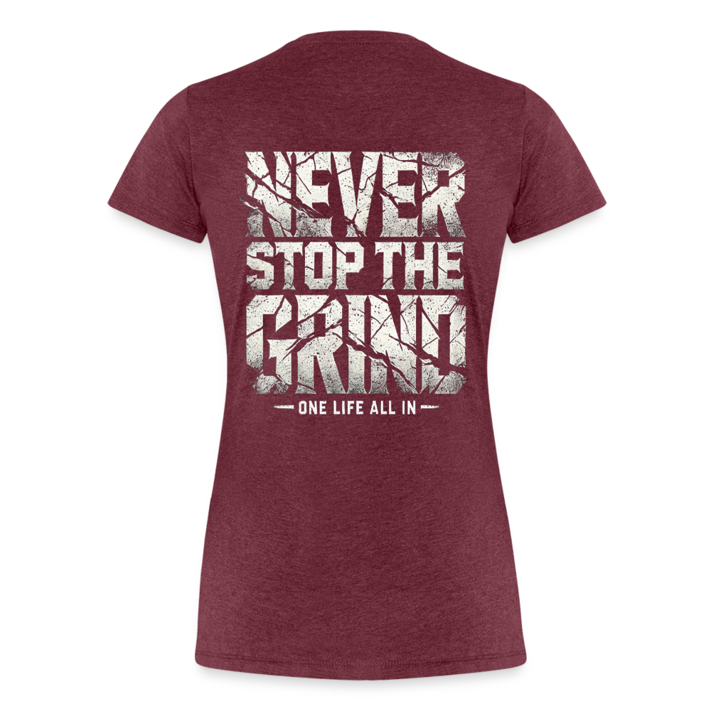 Women T-Shirt Never Stop The Grind - Bordeauxrot meliert
