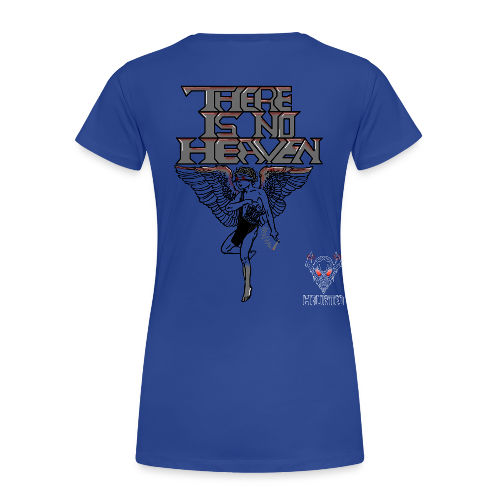 Woman T-Shirt There Is No Heaven bloody - Königsblau