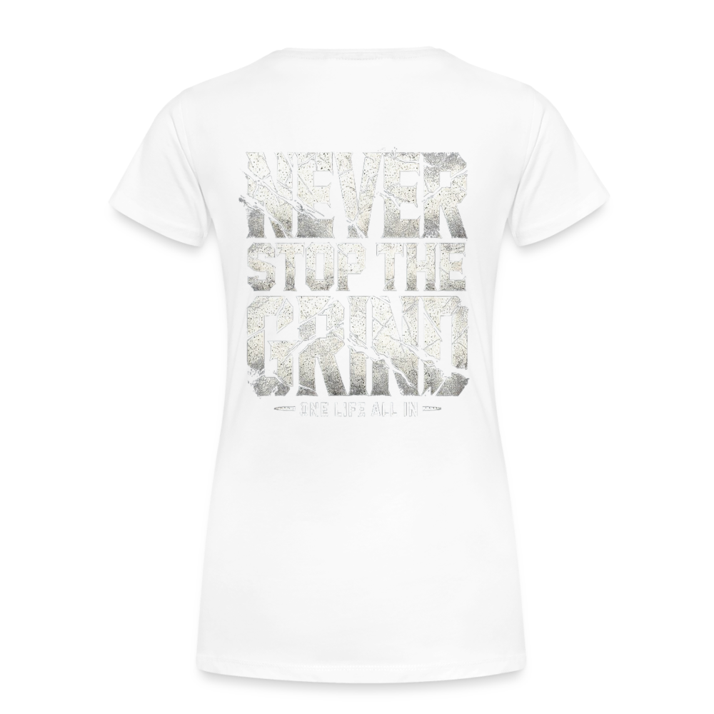 Women T-Shirt Never Stop The Grind - Weiß