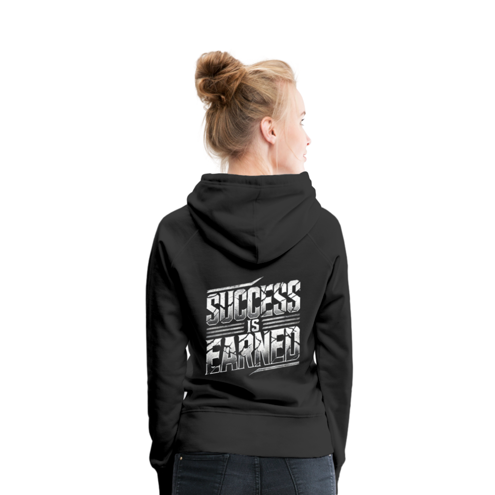 Women Hoodie Success is Earned - Schwarz