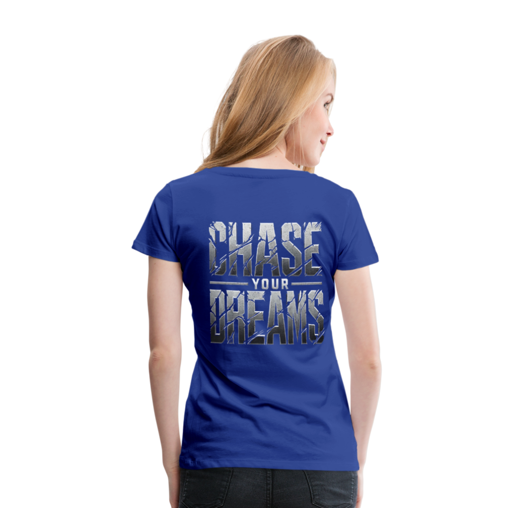 Women T-Shirt Chase Your Dreams - Königsblau