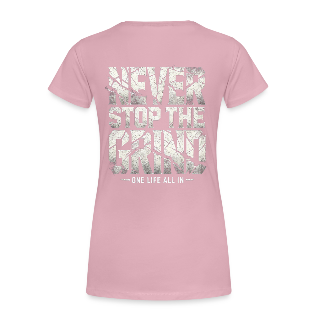 Women T-Shirt Never Stop The Grind - Hellrosa