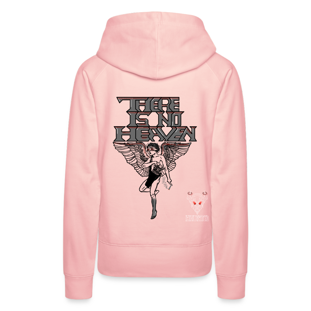 Woman Hoodie There Is No Heaven bloody - Kristallrosa