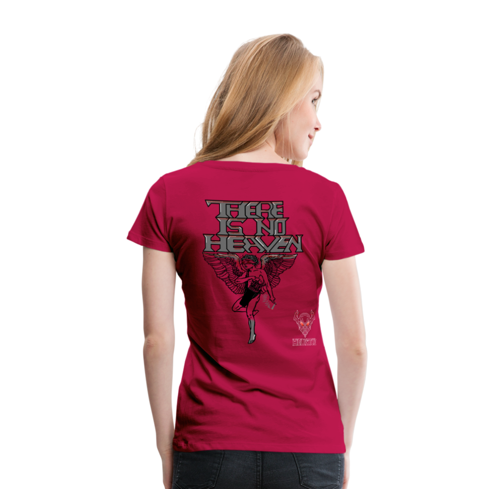 Woman T-Shirt There Is No Heaven bloody - dunkles Pink
