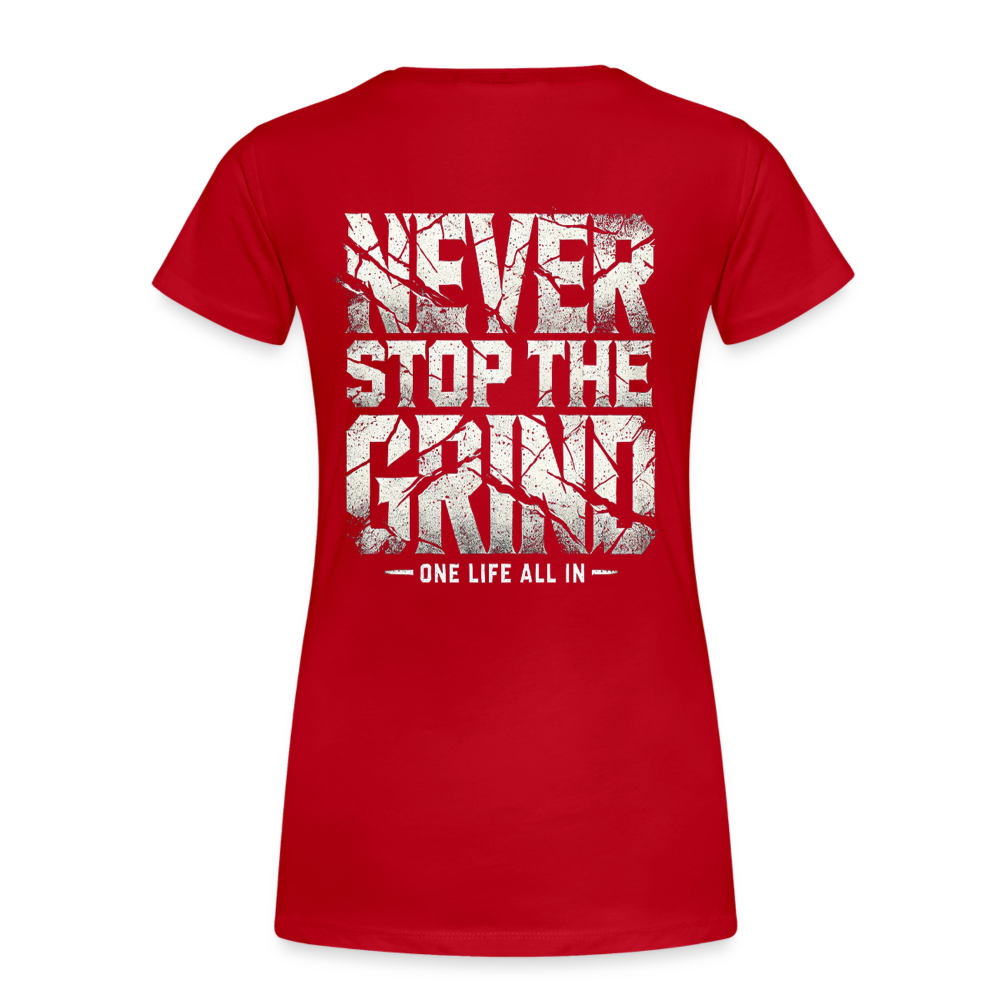 Women T-Shirt Never Stop The Grind - Rot