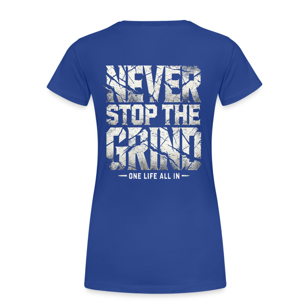 Women T-Shirt Never Stop The Grind - Königsblau