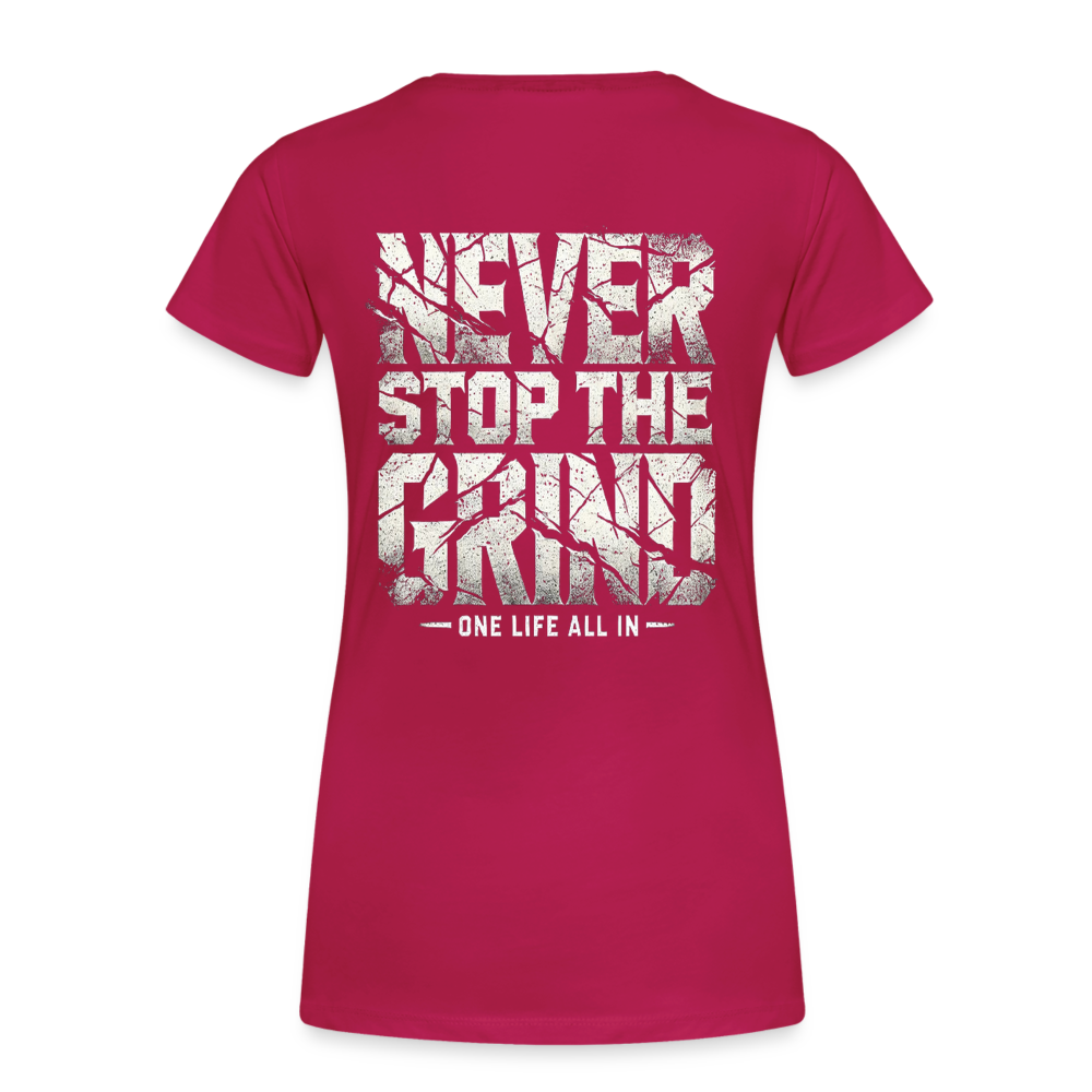 Women T-Shirt Never Stop The Grind - dunkles Pink
