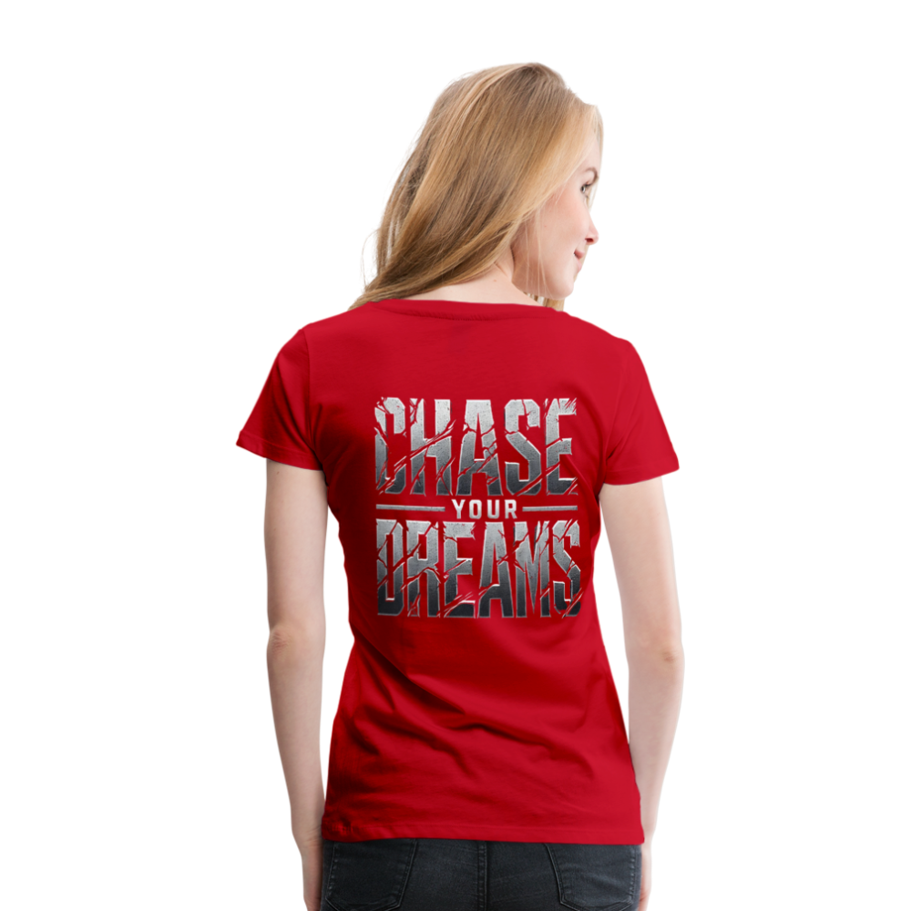 Women T-Shirt Chase Your Dreams - Rot