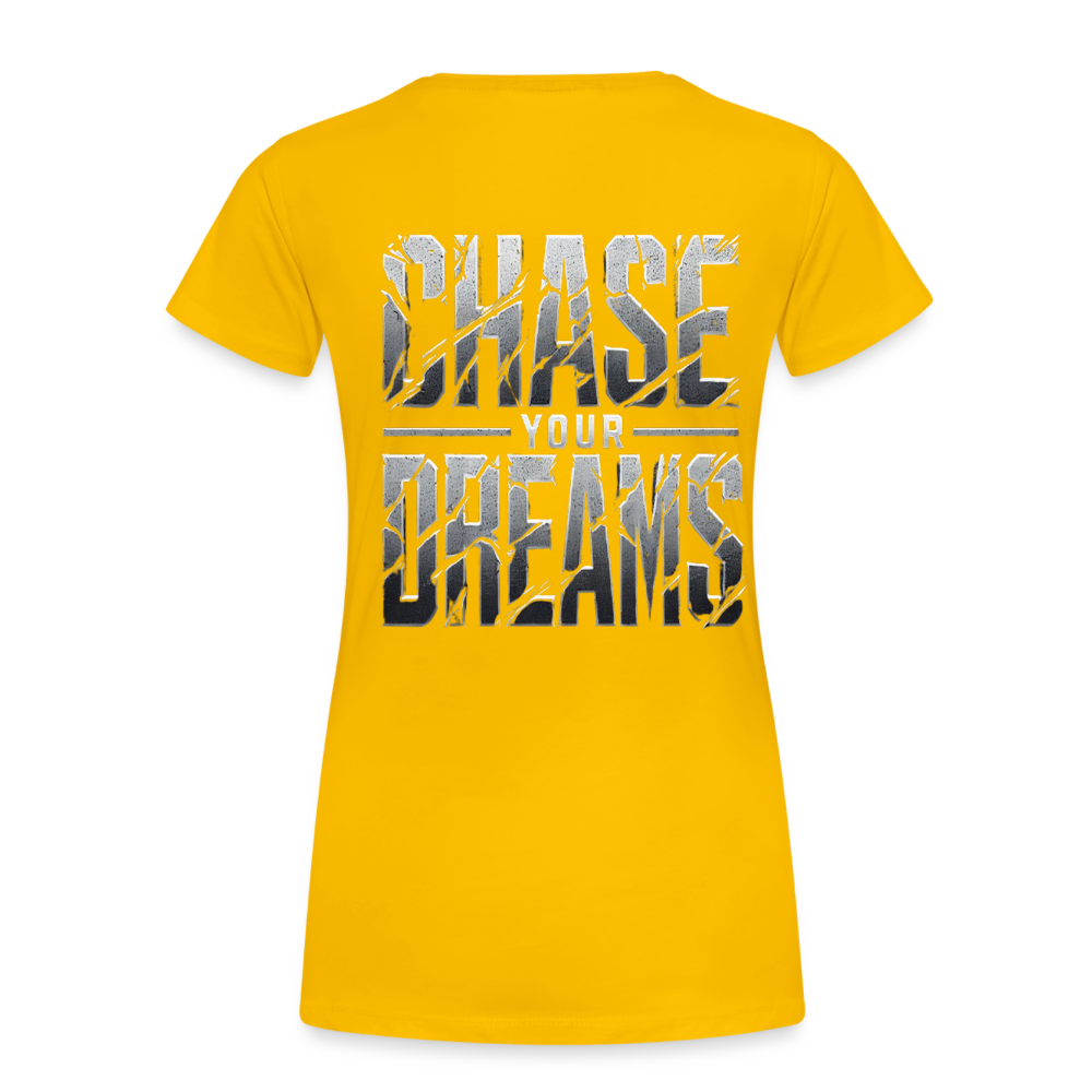 Women T-Shirt Chase Your Dreams - Sonnengelb