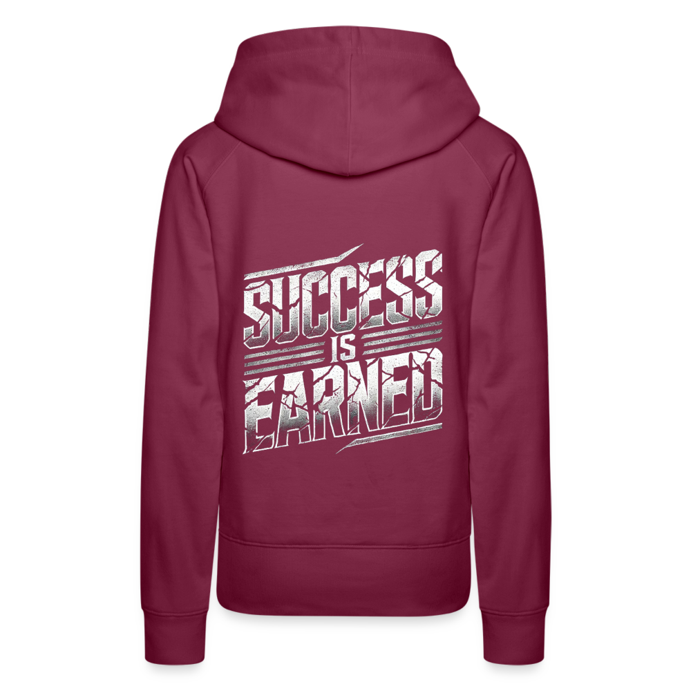 Women Hoodie Success is Earned - Bordeaux