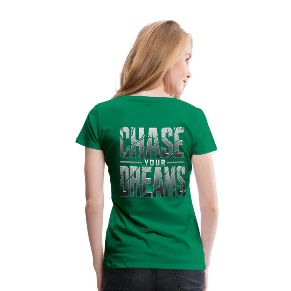 Women T-Shirt Chase Your Dreams - Kelly Green