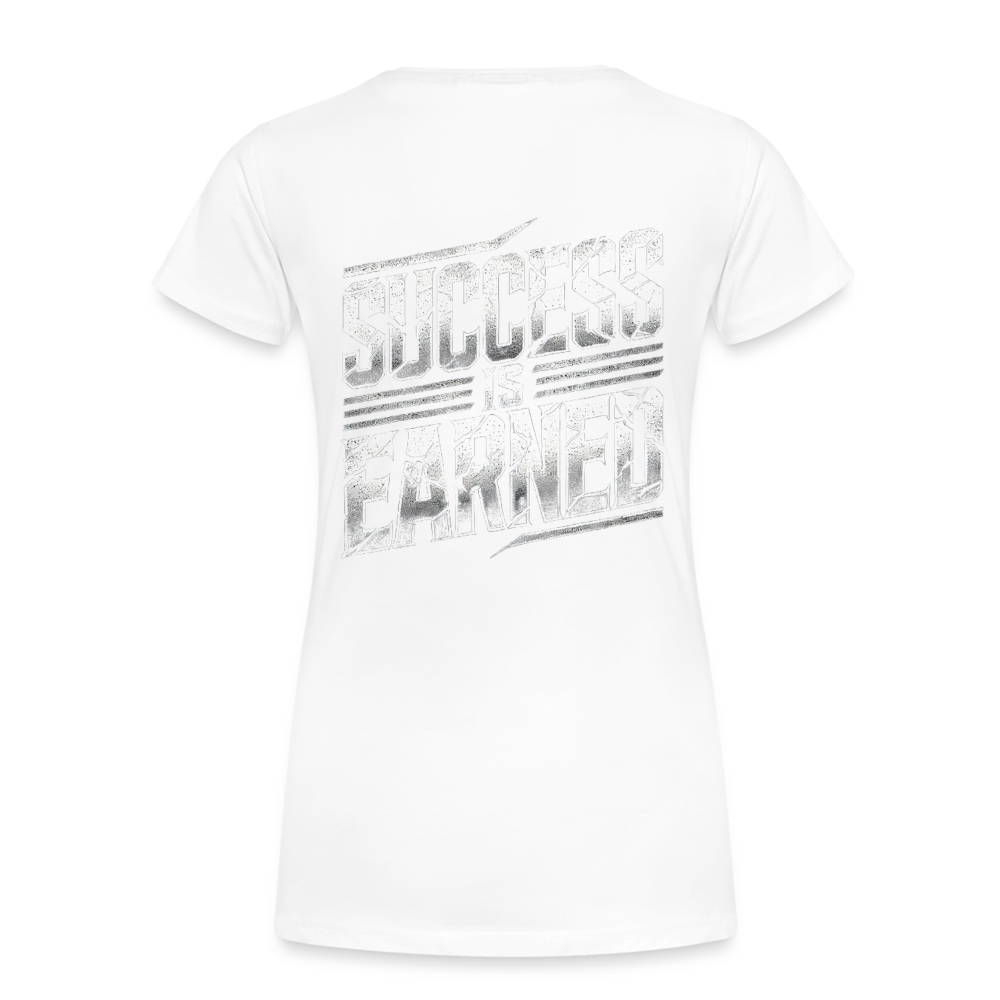 Women T-Shirt Success is Earned - Weiß